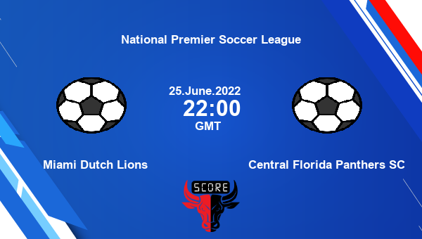 Miami Dutch Lions vs Central Florida Panthers SC live score, Head to Head, MDL vs CEN live, National Premier Soccer League, TV channels, Prediction
