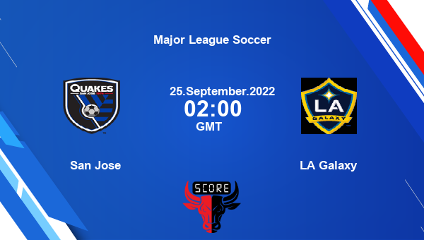 San Jose vs LA Galaxy Dream11 Match Prediction | Major League Soccer |Team News|