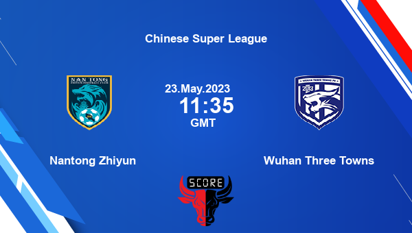 Nantong Zhiyun vs Wuhan Three Towns live score, Head to Head, NAN vs WUH live, Chinese Super League, TV channels, Prediction