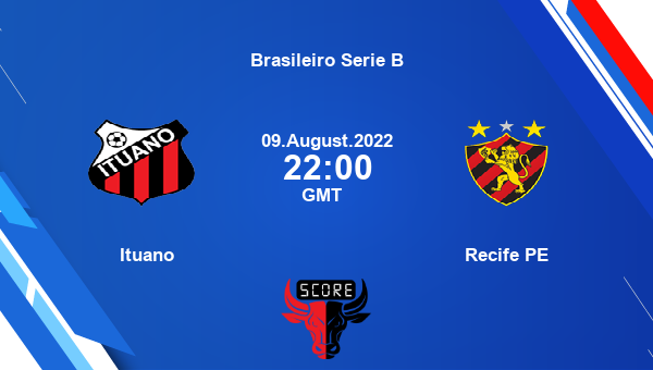 Ituano vs Recife PE live score, Head to Head, ITU vs REC live, Brasileiro Serie B, TV channels, Prediction
