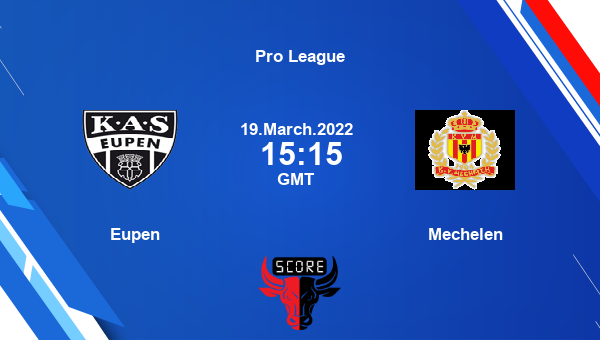 Eupen vs Mechelen livescore, Match events EUP vs YRM, Pro League, tv info
