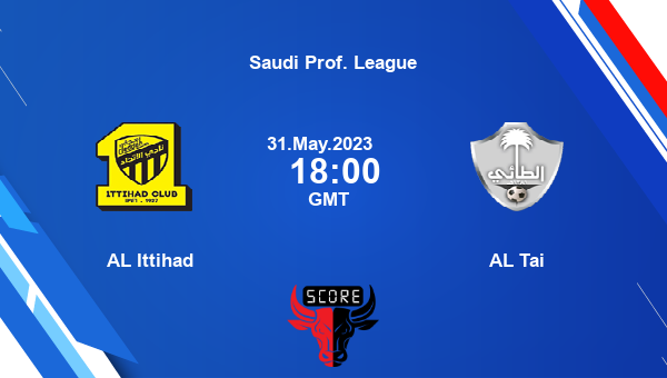AL Ittihad vs AL Tai live score, Head to Head, ITJ vs TAI live, Saudi Prof. League, TV channels, Prediction