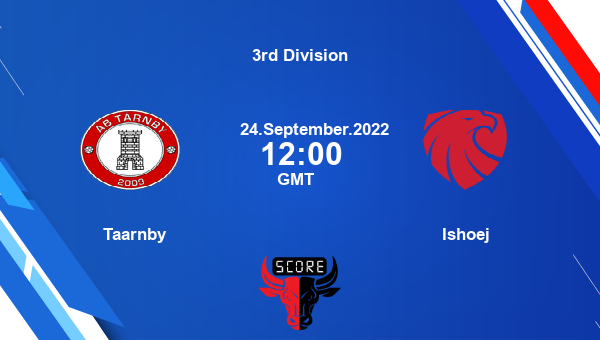 Taarnby vs Ishoej Dream11 Match Prediction | 3rd Division |Team News|