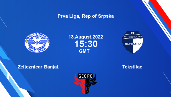 Zeljeznicar Banjal. vs Tekstilac live score, Head to Head, ZEB vs TEK live, Prva Liga, Rep of Srpska, TV channels, Prediction