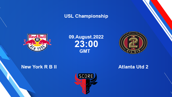 New York R B II vs Atlanta Utd 2 live score, Head to Head, NII vs ATL live, USL Championship, TV channels, Prediction