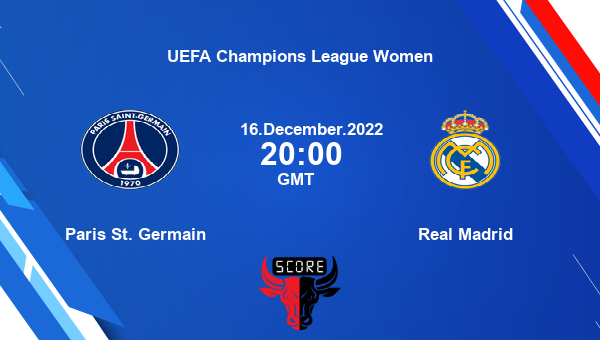 Paris St. Germain vs Real Madrid live score, Head to Head, PSG vs RMA live, UEFA Champions League Women, TV channels, Prediction
