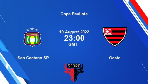 Sao Caetano SP vs Oeste live score, Head to Head, SAC vs OES live, Copa Paulista, TV channels, Prediction