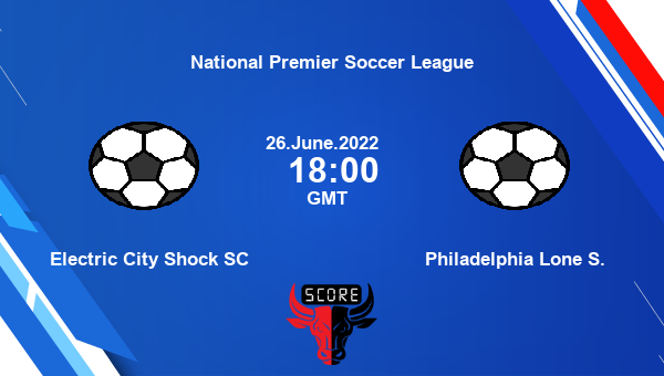 Electric City Shock SC vs Philadelphia Lone S. live score, Head to Head, ELE vs PLS live, National Premier Soccer League, TV channels, Prediction