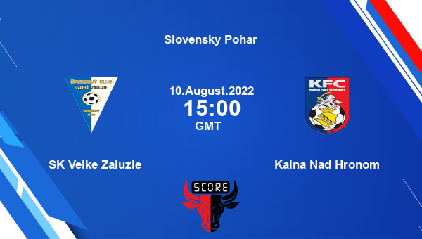 SK Velke Zaluzie vs Kalna Nad Hronom live score, Head to Head, VZA vs KNH live, Slovensky Pohar, TV channels, Prediction