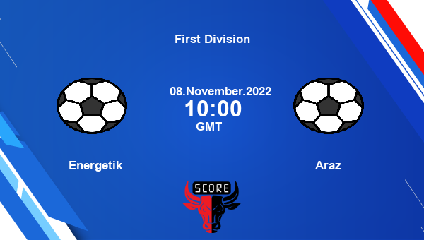 Energetik vs Araz live score, Head to Head, EMI vs PFK live, First Division, TV channels, Prediction