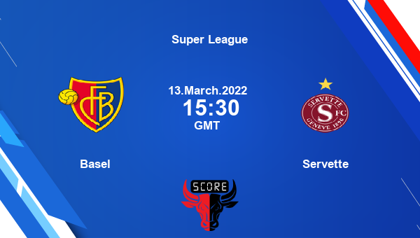 forskellige Kristendom lokalisere Basel vs Servette livescore, Match events FCB vs SER, Super League, tv info