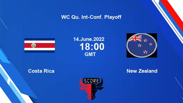 Costa Rica vs New Zealand live score, Head to Head, CRC vs NZL live, WC Qu. Int-Conf. Playoff, TV channels, Prediction