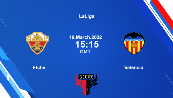 Elche vs Valencia Dream11 Soccer Match Prediction | LaLiga |Team News|