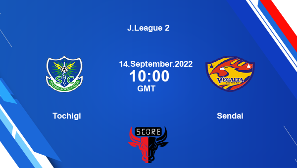 Tochigi vs Sendai Dream11 Match Prediction | J.League 2 |Team News|