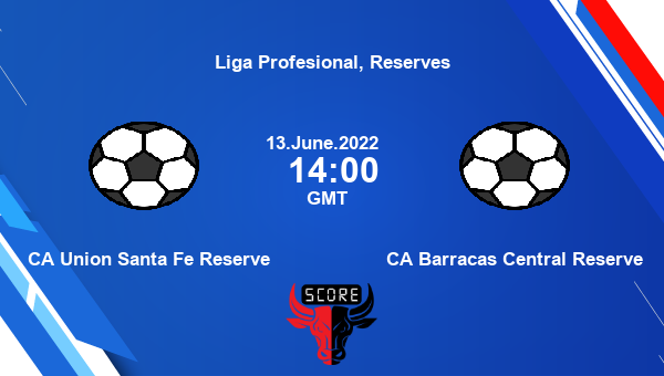 CA Union Santa Fe Reserve vs CA Barracas Central Reserve live score, Head to Head, UNI vs BAR live, Liga Profesional, Reserves, TV channels, Prediction